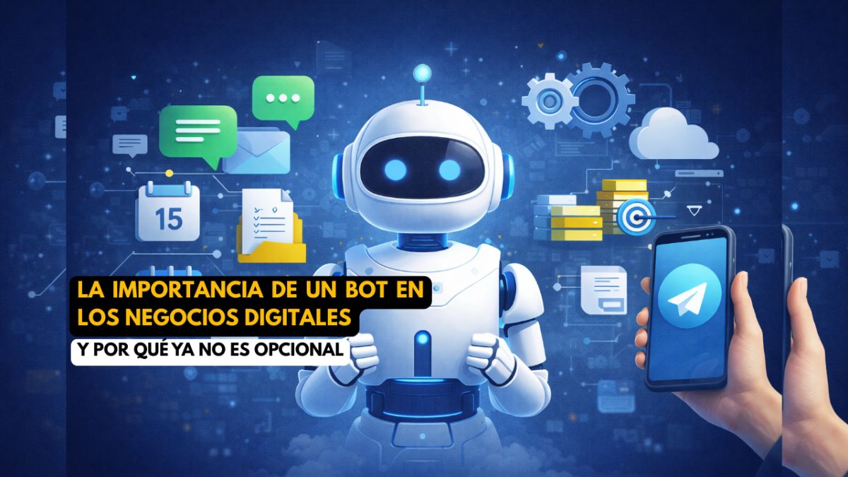🤖 La importancia de un bot en los negocios digitales (y por qué ya no es opcional)